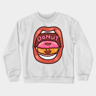 Fast Food Lover, Donut in your mouth Crewneck Sweatshirt